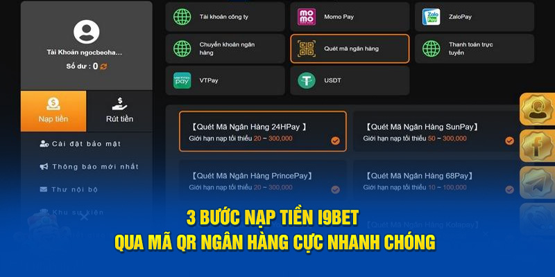 3 bước nạp tiền I9bet qua mã QR ngân hàng cực nhanh chóng