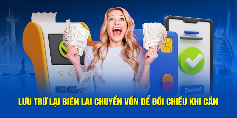 Lưu trữ lại biên lai Nạp tiền I9bet để đối chiếu khi cần