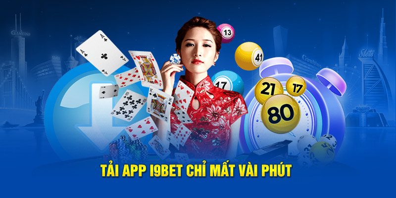 Tải app i9BET chỉ mất vài phút