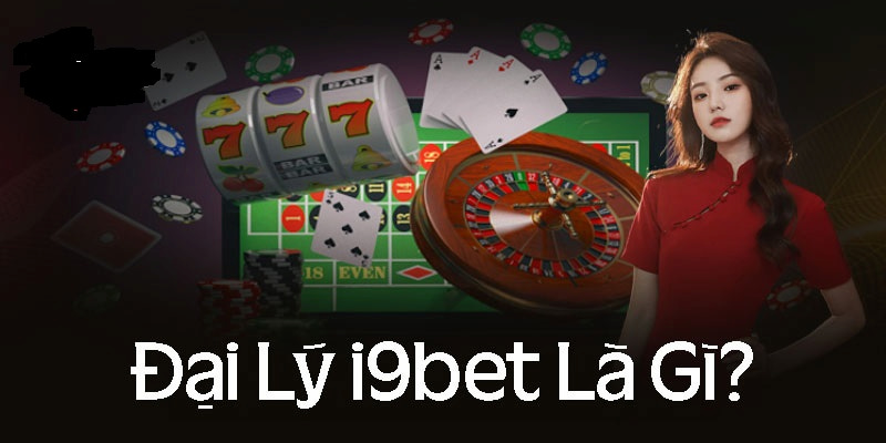 Đại lý I9Bet là một công việc quảng bá về điểm giải trí