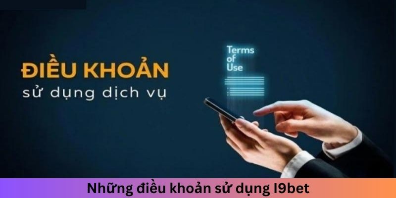 Những điều khoản sử dụng tại nhà cái