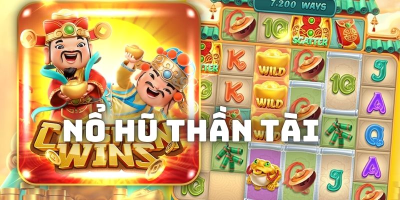 Tổng quan về đặc điểm trò chơi slots Nổ Hũ Thần Tài