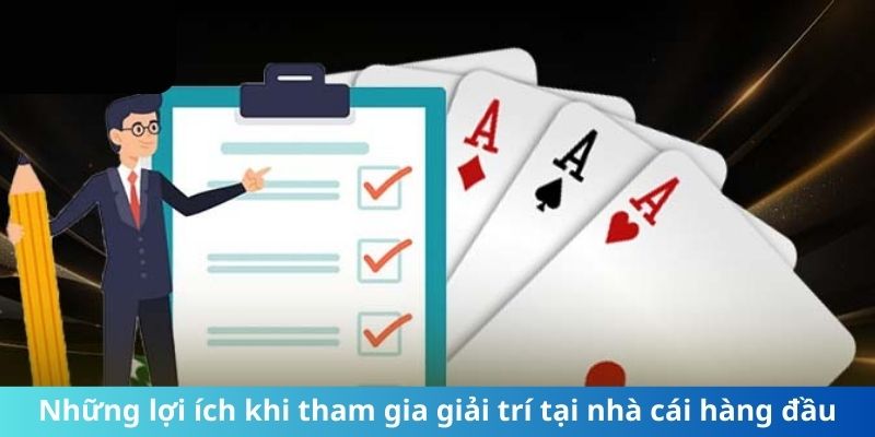 Những lợi ích khi tham gia giải trí tại nhà cái hàng đầu