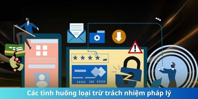 Các tình huốngmiễn trách nhiệm pháp lý tại sân chơi