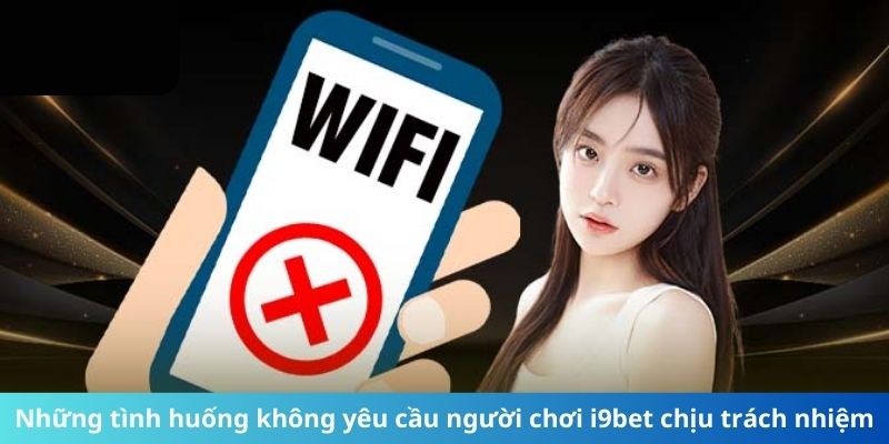 Những tình huống không yêu cầu người chơi i9bet miễn trách nhiệm