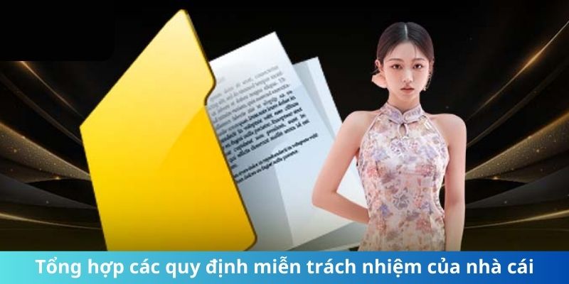 Tổng hợp các quy định miễn trách nhiệm của nhà cái