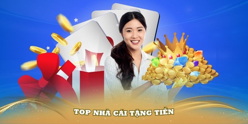 Nhà cái tặng tiền